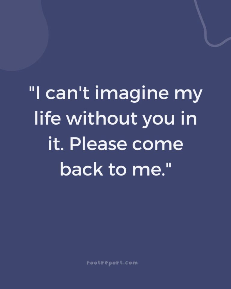 60 Emotional I Want You Back Quotes To Reignite Your Love 